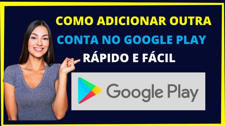 Como Adicionar Conta no Google Play de Forma Simples