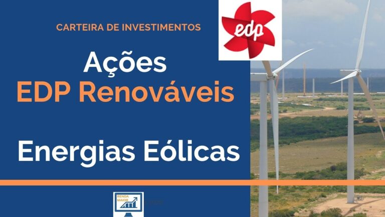 Investindo em EDP Renov&aacute;veis: Oportunidades em A&ccedil;&otilde;es