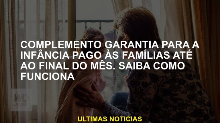 Garantia Financeira para a Infância: Complementos Essenciais