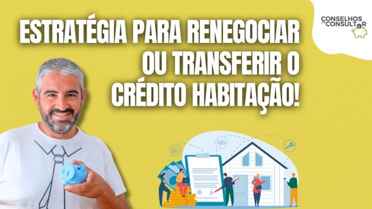 Guia Prático para Renegociar Crédito Habitação